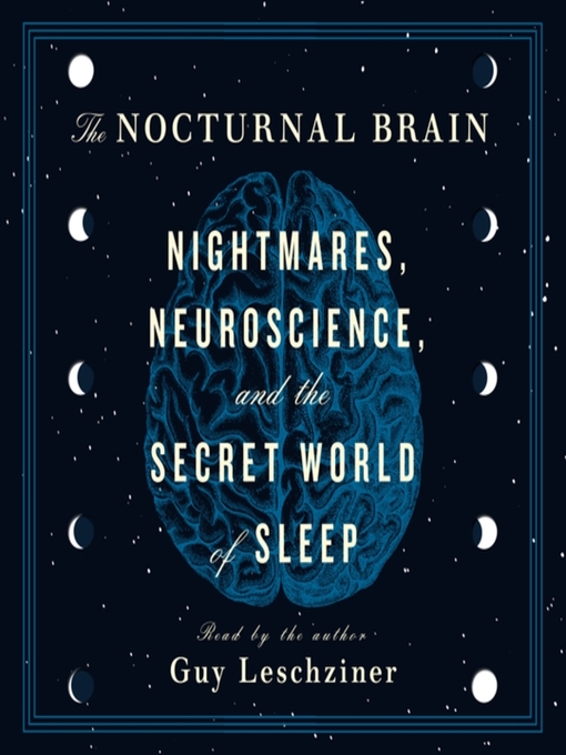 Title details for The Nocturnal Brain by Dr. Guy Leschziner - Available